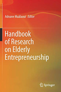 Handbook of Research on Elderly Entrepreneurship