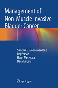 Management of Non-Muscle Invasive Bladder Cancer Management of Non-Muscle Invasive Bladder Cancer