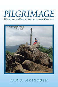 Pilgrimage: Walking to Peace, Walking for Change Pilgrimage: Walking to Peace, Walking for Change