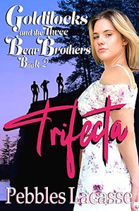 Goldilocks and the Three Bear Brothers : Trifecta Goldilocks and the Three Bear Brothers : Trifecta