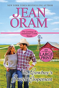 The Cowboy's Sweet Elopement : Large Print Edition