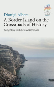 A Border Island on the Crossroads of History: Lampedusa and the Mediterranean