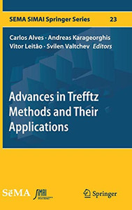 Advances in Trefftz Methods and Their Applications