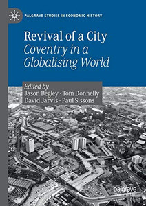 Revival of a City : Coventry in a Globalising World Revival of a City : Coventry in a Globalising World