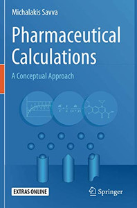 Pharmaceutical Calculations : A Conceptual Approach Pharmaceutical Calculations : A Conceptual Approach