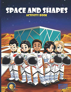 Space and Shapes : A Jupiter Elementary Activity Book Space and Shapes : A Jupiter Elementary Activity Book