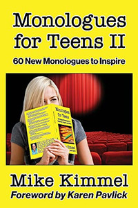 Monologues for Teens II : 60 New Monologues to Inspire