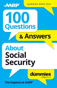 100 Questions & Answers about Social Security for Dummies