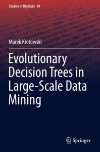 Evolutionary Decision Trees in Large-Scale Data Mining Evolutionary Decision Trees in Large-Scale Data Mining