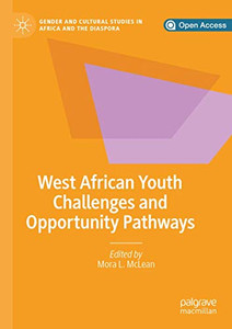 West African Youth Challenges and Opportunity Pathways West African Youth Challenges and Opportunity Pathways