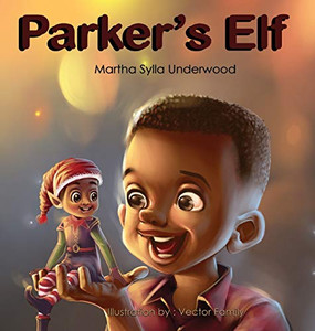 Parker's Elf : A Book about Managing Emotions for Boys Parker's Elf : A Book about Managing Emotions for Boys