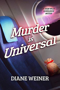 Murder Is Universal : A Susan Wiles Schoolhouse Mystery