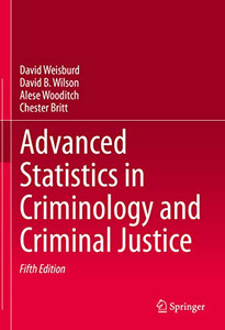 Advanced Statistics in Criminology and Criminal Justice Advanced Statistics in Criminology and Criminal Justice
