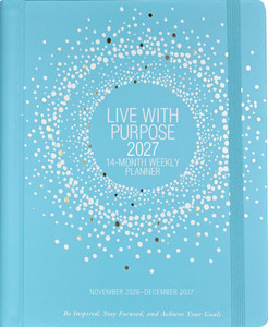 2027 Live with Purpose Planner (14 Months, Nov 2026 to Dec 2027) (Weekly Goal Planner)