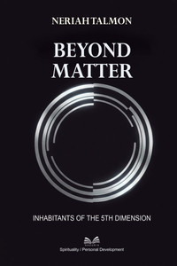 Beyond Matter: Inhabitants of the 5th Dimension