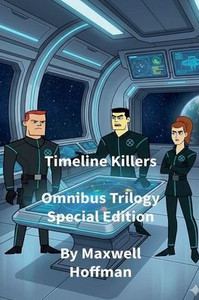 Timeline Killers Omnibus Trilogy Special Edition