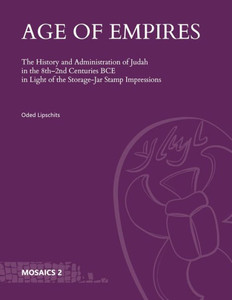 Age of Empires: The History and Administration of Judah in the 8th-2nd Centuries Bce in Light of the Storage-Jar Stamp Impressions