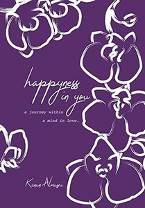 Happyness in You: A Poetric Journey Within a Mind in Love