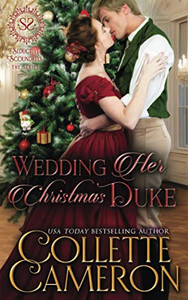 Wedding Her Christmas Duke : A Historical Regency Romance Wedding Her Christmas Duke : A Historical Regency Romance