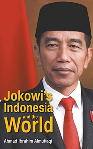 Jokowi's Indonesia and the World Jokowi's Indonesia and the World