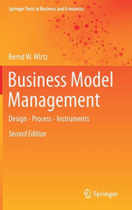 Business Model Management : Design - Process - Instruments