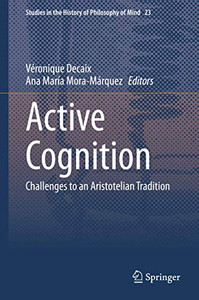Active Cognition : Challenges to an Aristotelian Tradition