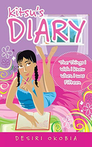 Kitsu's Diary: The Things I Wish I Knew When I Was Fifteen