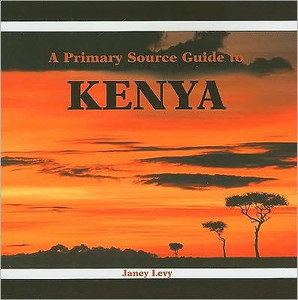 A Primary Source Guide to Kenya