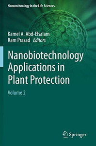 Nanobiotechnology Applications in Plant Protection : Volume 2