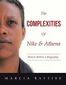 The Complexities of Nike & Athena: Marcia Battise a Biography