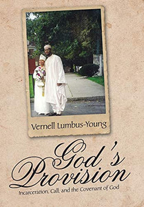 God's Provision : Incarceration, Call, and the Covenant of God