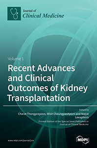 Recent Advances and Clinical Outcomes of Kidney Transplantation