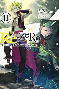 Re:ZERO -Starting Life in Another World-, Vol. 13 (light novel)