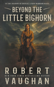 Beyond the Little Bighorn: A Classic Western