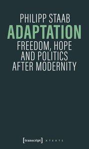 Adaptation: Freedom, Hope and Politics After Modernity