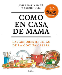 Como En Casa de Mamá Las Mejores Recetas de la Cocina Casera / Like at Mom's House
