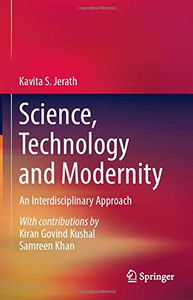 Science, Technology and Modernity : An Interdisciplinary Approach