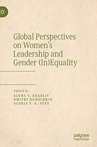 Global Perspectives on WomenÆs Leadership and Gender (In)Equality Global Perspectives on WomenÆs Leadership and Gender (In)Equality