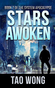 Stars Awoken : A LitRPG Apocalypse: The System Apocalypse: Book 7 Stars Awoken : A LitRPG Apocalypse: The System Apocalypse: Book 7