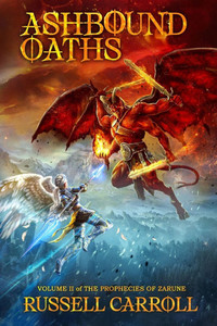 Ashbound Oaths: The Prophecies of Zarune, Volume II