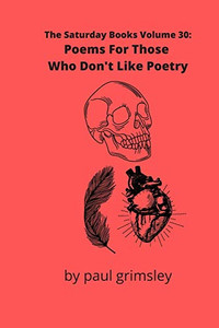 Poems For Those Who Don't Like Poetry : The Saturday Books Volume 30