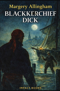 Blackkerchief Dick: An Impact Book