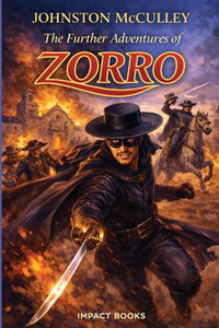 The Further Adventures of Zorro: An Impact Book
