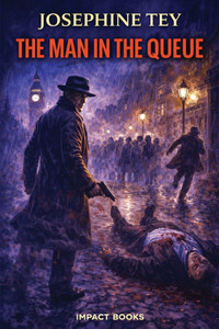 The Man in the Queue: An Impact Book