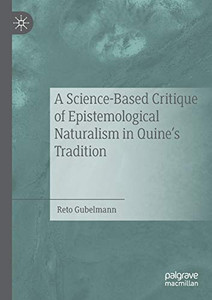 A Science-Based Critique of Epistemological Naturalism in QuineÆs Tradition