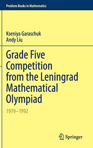 Grade Five Competition from the Leningrad Mathematical Olympiad : 1979û1992 Grade Five Competition from the Leningrad Mathematical Olympiad : 1979û1992