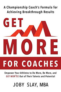 Get More : A Championship Coach's Formula for Achieving Breakthrough Results