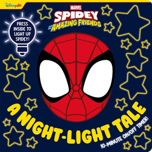Marvel Spidey & His Amazing Friends: A Night-Light Tale: Press Spidey for a 10-Minute Night-Light Storytime