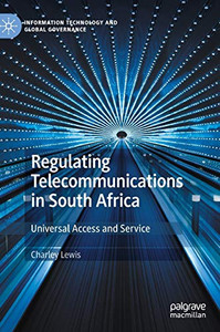 Regulating Telecommunications in South Africa : Universal Access and Service