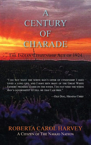 A Century of Charade (hardcover): The Indian Citizenship Act of 1924